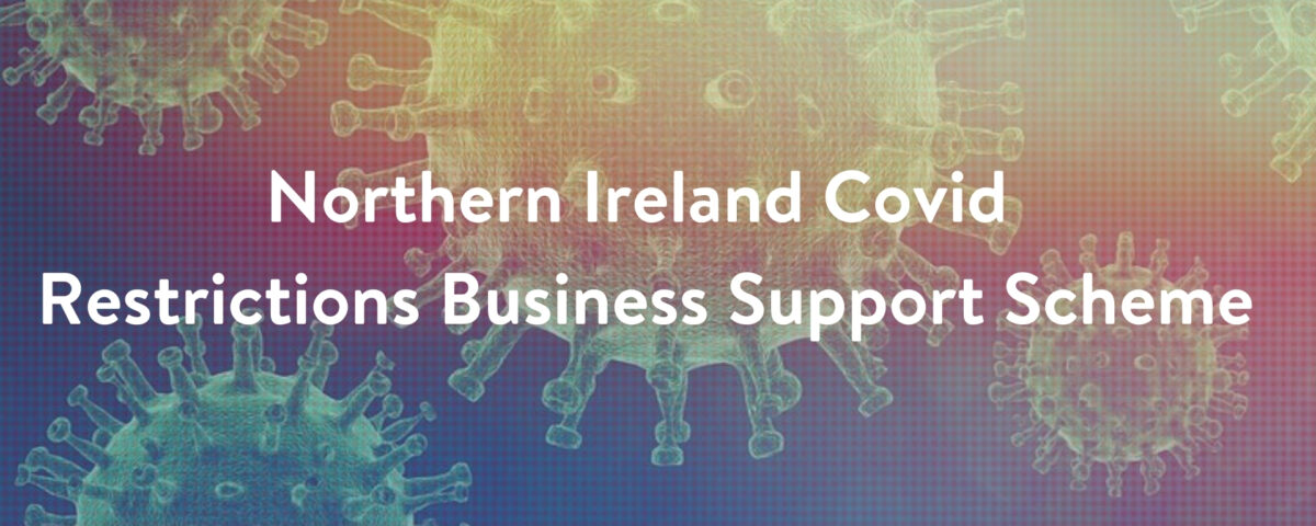 Northern Ireland Covid Restrictions Business Support Scheme - Coronavirus Covid19 - Ireland Copywriter - Freelance Belfast Content Writer Tall Paul Marketing - Belfast Marketing Agency