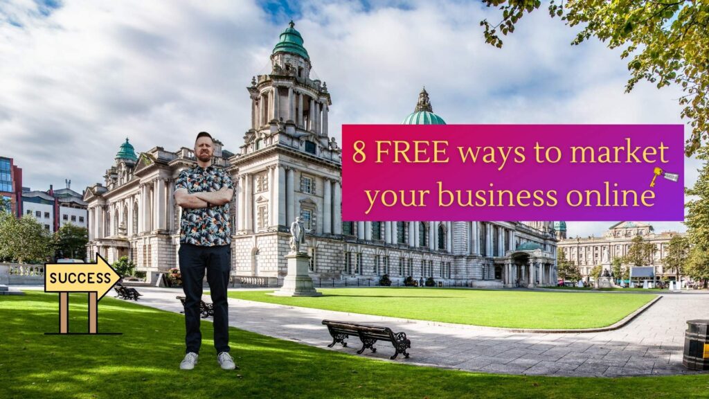 8 FREE ways to market your business online - blog writing service - belfast copy writer